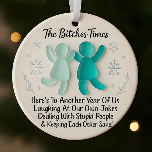 Vivifygrow — "The Bitches Times" Friendship Keepsake Ornament — product image 1