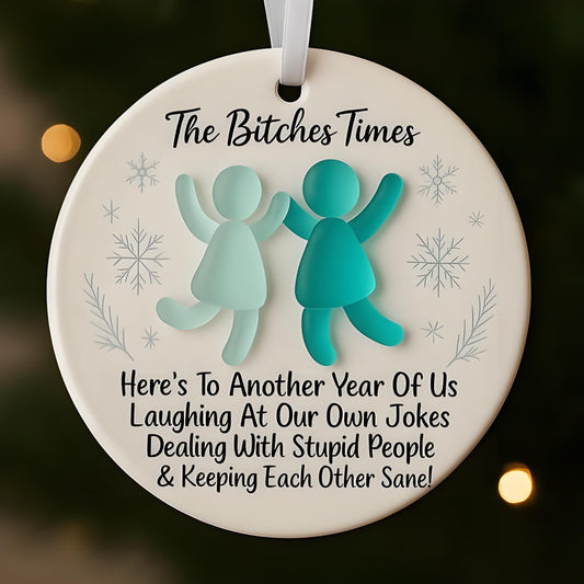 Vivifygrow — "The Bitches Times" Friendship Keepsake Ornament — product image 1